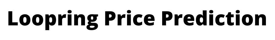 Loopring Price Prediction